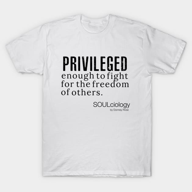 Privilege To Fight T-Shirt by DR1980